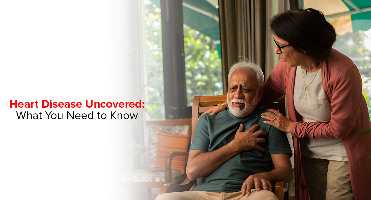 Heart Disease Uncovered: What You Need to Know?